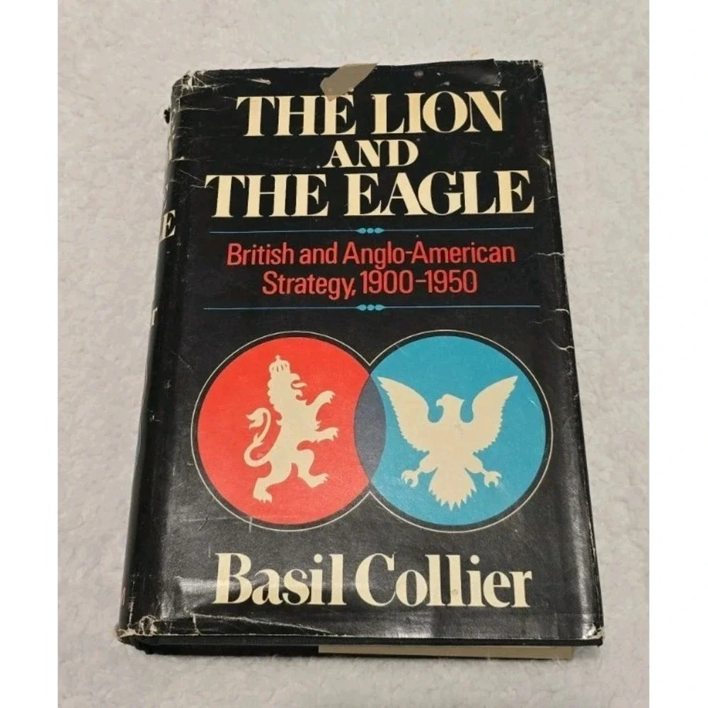 The Lion and the Eagle by Basil Collier HC First Edition  Very Good 1972